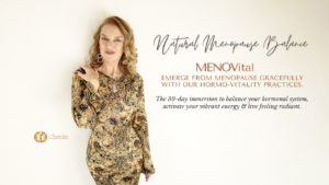 MENOVital is a 30-Day Embodiment Program to Balance Your Hormonal System Naturally and Activate Vibrant Energy